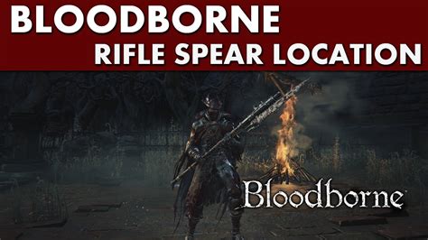 Bloodborne Weapon - Rifle Spear Location (Yharnam Headstone - Old Yharnam) - YouTube