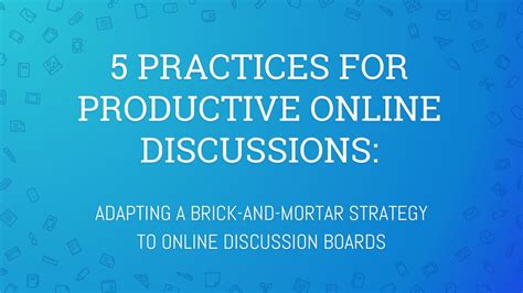 5 PRACTICES FOR PRODUCTIVE ONLINE DISCUSSIONS: - ppt download