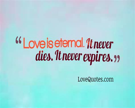 Love Is Eternal - Love Quotes