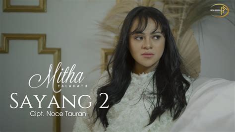 Mitha Talahatu - Sayang 2 (Official Music Video) - YouTube