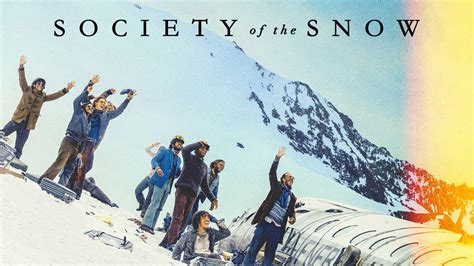 Society of the Snow - Netflix Movie - Where To Watch