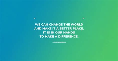 61 Best Quotes About Making a Difference In the World