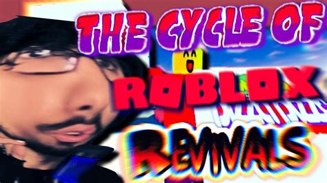 The Cycle Of Old ROBLOX Revivals - YouTube