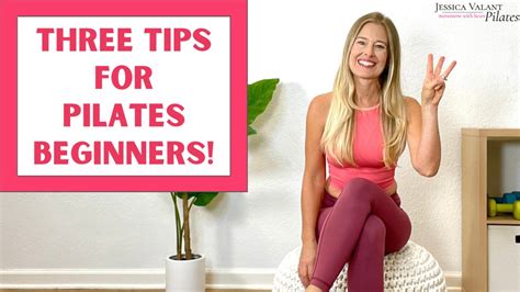 Three Tips for Pilates Beginners! - Jessica Valant Pilates