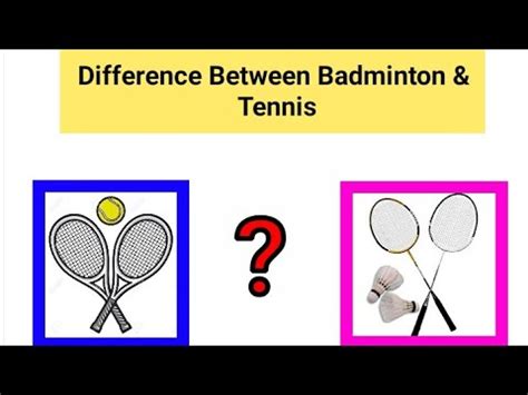 Difference Between "Tennis" and "Badminton | Tennis और Badminton में ...