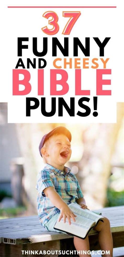 37 Funny Yet Cheesy Bible Puns And Church Puns | Think About Such Things