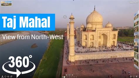 Taj Mahal - A 360 Degree Video Tour - View from North-West | Taj mahal ...