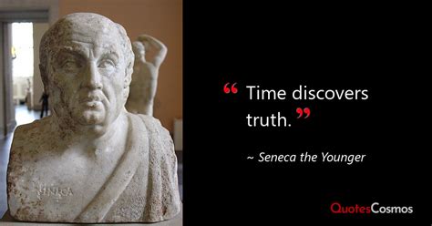 “Time discovers truth.” Seneca the Younger Quote