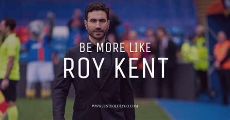 Be more like Roy Kent. | She Owns™