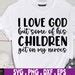 Bible Verse, Jesus Shirt, God Svg, I Love God, Religious Design ...