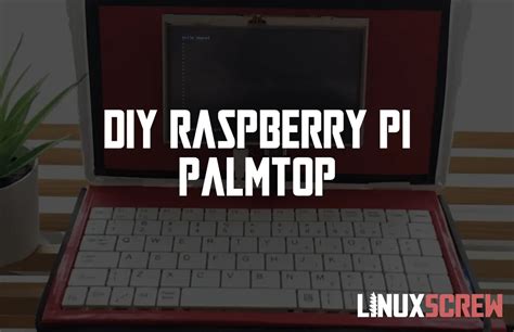 DIY Raspberry Pi Laptop/Palmtop Computer [Kitchen Build]