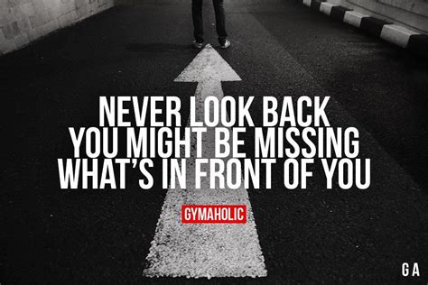 Never Look Back Quotes - RandyanceHiggins