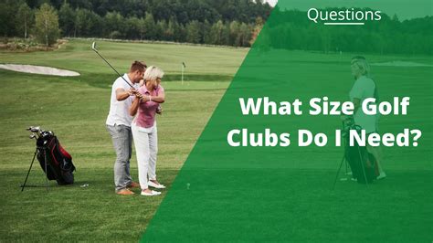 What Size Golf Clubs Do I Need? The Complete Sizing Guide