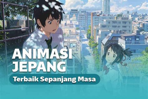 20 Film Animasi Jepang Terbaik, Ada yang Bikin Nangis!