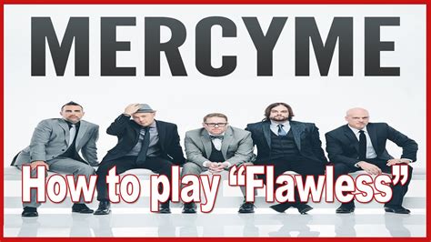 Chords for "Flawless" by MercyMe - YouTube