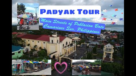 PEDICAB "Padyak" TOUR - MAIN STREETS OF POBLACION BATO, CAMARINES SUR ...