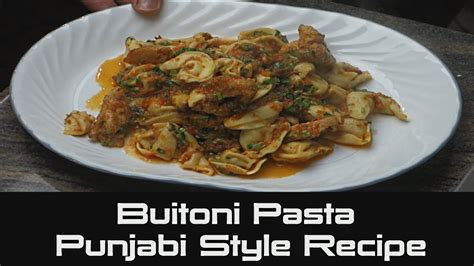 Buitoni Pasta | Indian Style Pasta Recipe | Herb Chicken Tortellini - YouTube