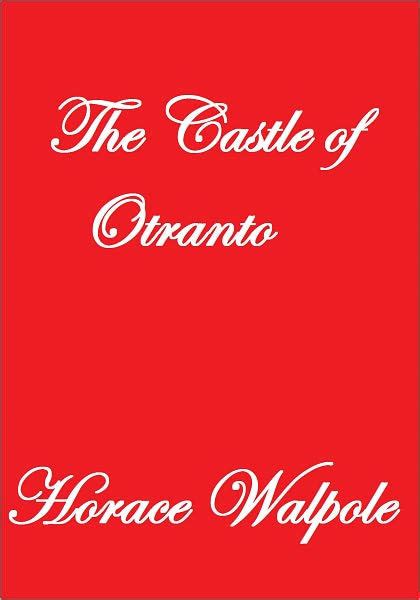 The Castle of Otranto (Illustrated) by Horace Walpole | NOOK Book ...