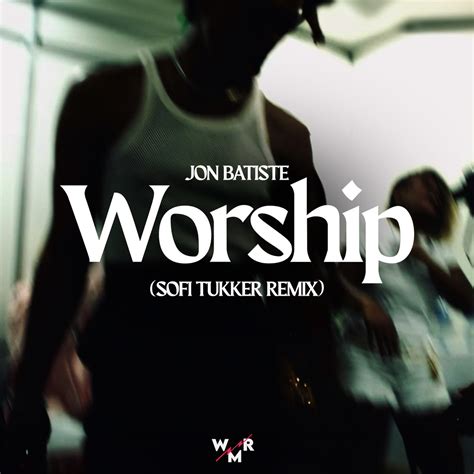 ‎Worship (Sofi Tukker Remix) - Single - Album by Jon Batiste & Sofi ...