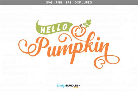 Hello, Pumpkin - svg, printable