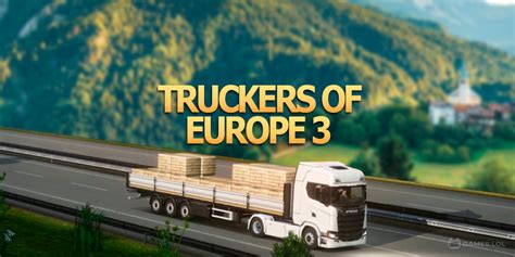 Truckers of Europe 3 - Download & Play for Free Here