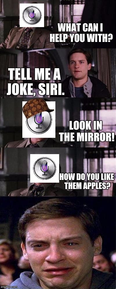 Siri: 1 Peter: 0 - Imgflip