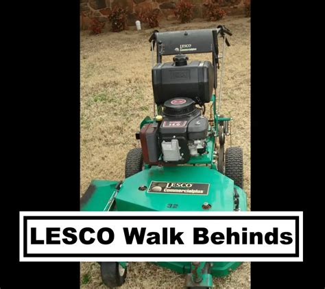 Who Makes A Lesco Walk Behind And Are They Any Good? – LawnCareGrandpa.com