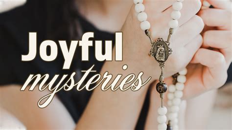 Joyful Mysteries - Monday - Bruce Downes Catholic Ministries