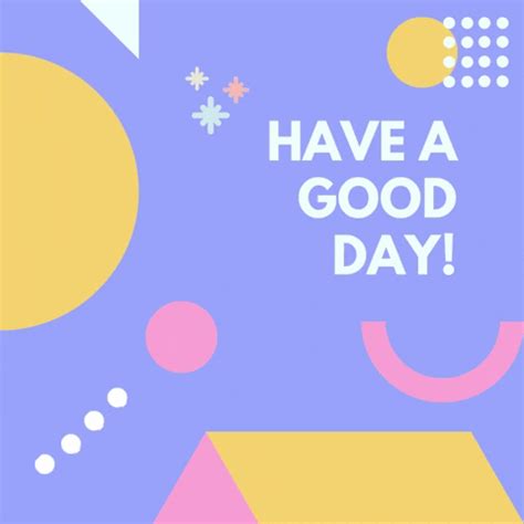 Happy Day Have A Good Day GIF | GIFDB.com