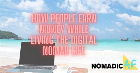 How People Earn Money While Living the Digital Nomad Life