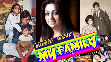 WAHEED MURAD FAMILY COMPLETE INFORMATION 2020 - YouTube