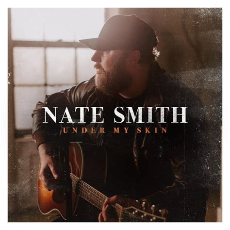 Nate Smith (Country) – Under My Skin Lyrics | Genius Lyrics