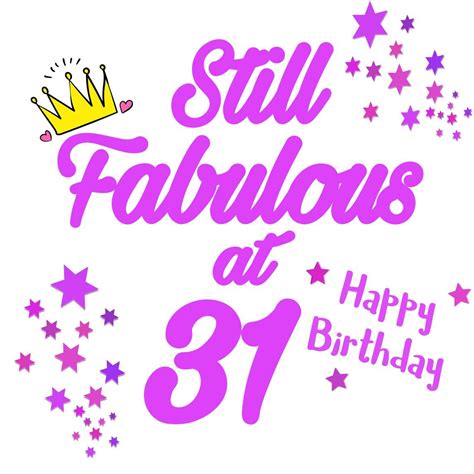 31th birthday girl Still Fabulous at 31 | Feliz cumpleaños, Cumpleaños ...