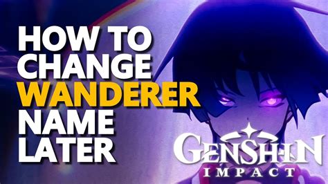 How to change Wanderer Name Later Genshin Impact - YouTube