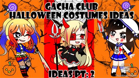 👻 GACHA CLUB HALLOWEEN COSTUMES IDEAS PART : 2 - YouTube