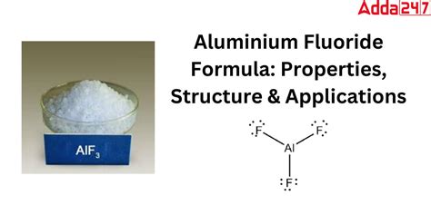 Aluminium Fluoride Formula- Structure, Chemical Name, Uses