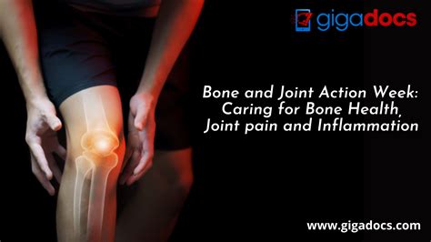 Bone and Joint Action Week: Caring for Bone Health, Joint Pain and Inflammation - Gigadocs ...