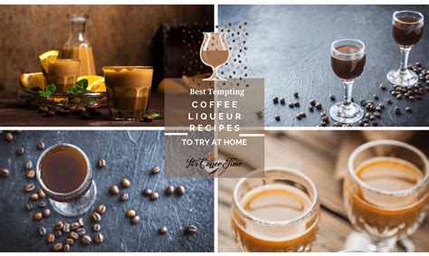 Best Tempting Coffee Liqueur Recipes To Try At Home