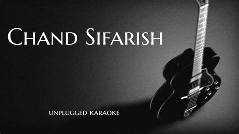 Chand Sifarish Unplugged Karaoke With Lyrics | Fanna Song | DarkSun ...