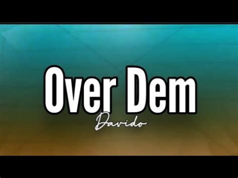 Davido - Over Dem (Lyrics) - YouTube