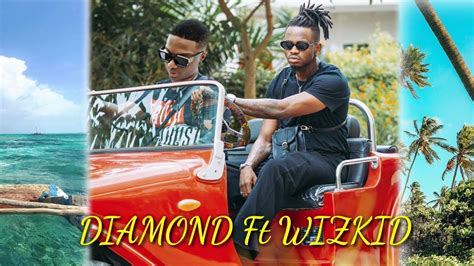 Diamond platnumz ft Wizkid new songs(official video ) - YouTube