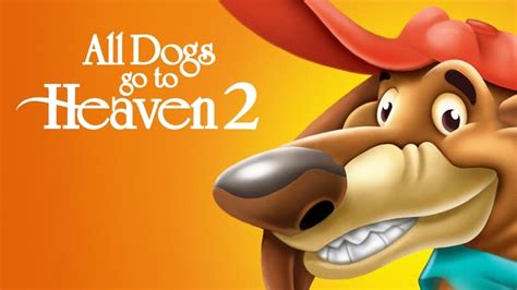 All Dogs Go to Heaven 2 (Movie, 1996) - MovieMeter.com