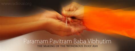 PARAMAM PAVITRAM BABA VIBHUTIM - the Making of the Wondrous Holy Ash