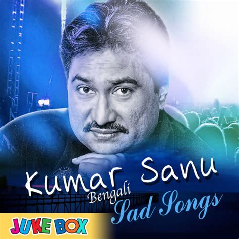 Stream Kumar Sanu | Listen to Kumar Sanu Bengali Sad Song playlist online for free on SoundCloud