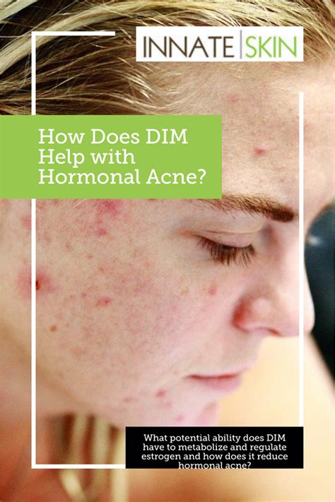 DIM (diindolylmethane) and Hormonal Acne - Innate Skin