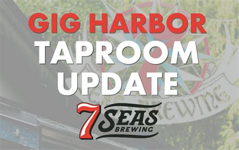 GIG HARBOR TAPROOM UPDATE - 7 Seas Brewing