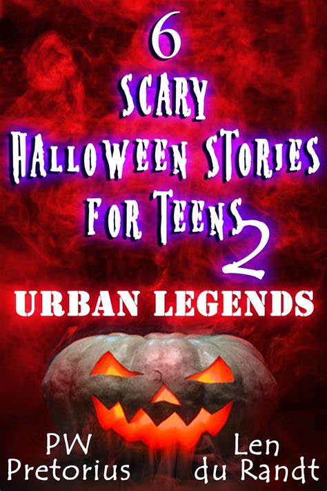 6 Scary Halloween Stories for Teens - Urban Legends eBook by PW Pretorius - EPUB | Rakuten Kobo ...