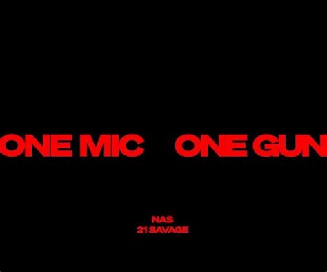 "One Mic, One Gun" by Nas & 21 Savage - Song Meanings and Facts