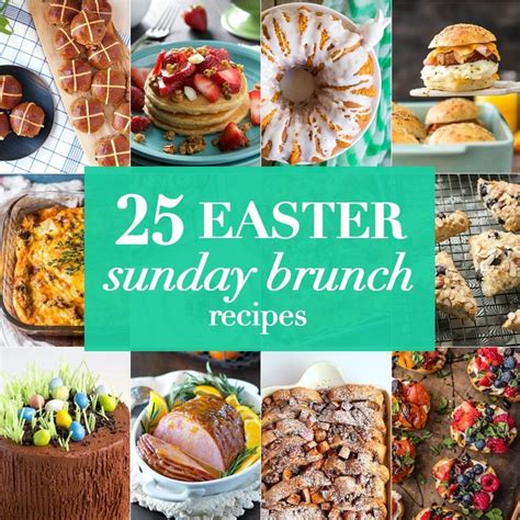 25 Easter Sunday Brunch Recipes to please the entire family! So many great and comforting Easter ...