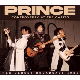 Controversy At The Capitol - Radio Broadcast New Jersey 1982 - Prince - CD album - Achat & prix ...